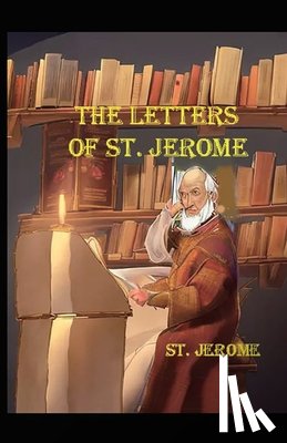 Jerome, St. - The Letters of St. Jerome