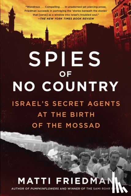Friedman, Matti - Spies of No Country