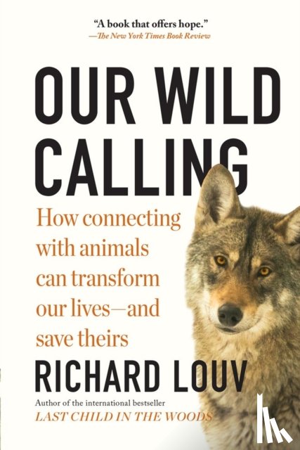 Louv, Richard - Our Wild Calling