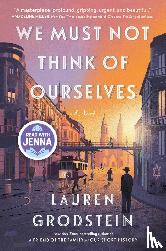 Grodstein, Lauren - Grodstein, L: We Must Not Think of Ourselves