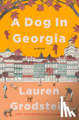 Grodstein, Lauren - A Dog in Georgia