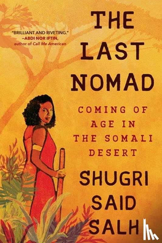 Salh, Shugri Said - The Last Nomad