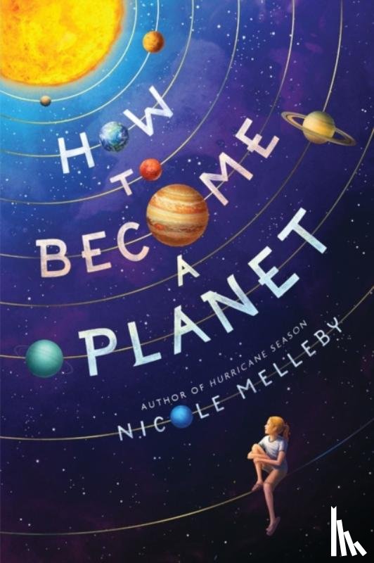 Melleby, Nicole - How to Become a Planet