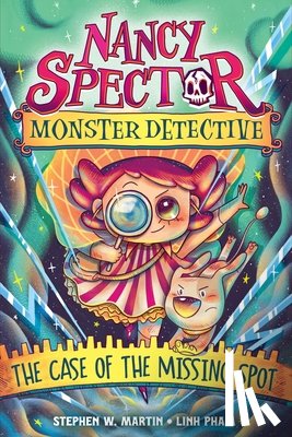 Martin, Stephen W. - Nancy Spector, Monster Detective: The Case of the Missing Spot (a Graphic Novel)