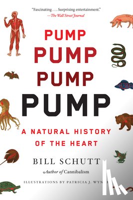Schutt, Bill - Pump: A Natural History of the Heart