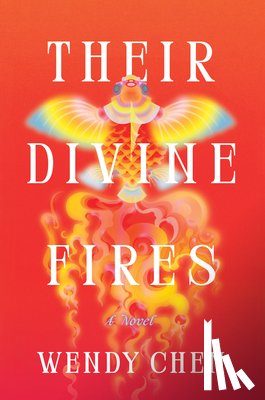 Chen, Wendy - Their Divine Fires