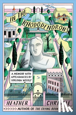 Christle, Heather - In the Rhododendrons: A Memoir with Appearances by Virginia Woolf