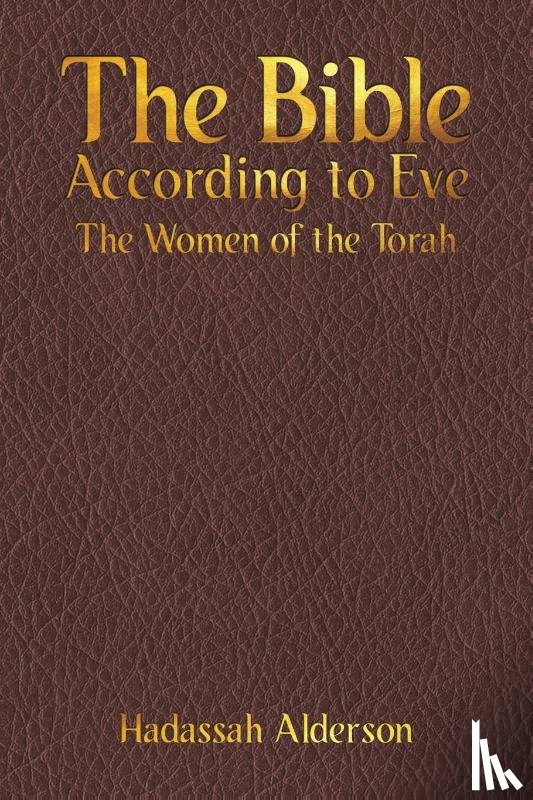 Alderson, Hadassah - The Bible According to Eve