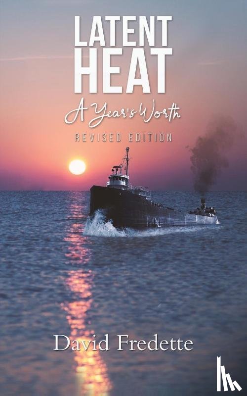 Fredette, David - Latent Heat - A Year's Worth