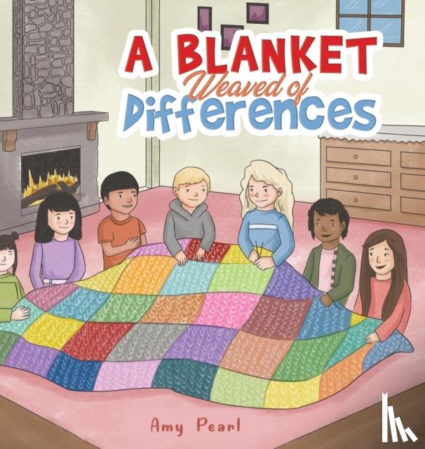 Amy Pearl - A Blanket Weaved of Differences