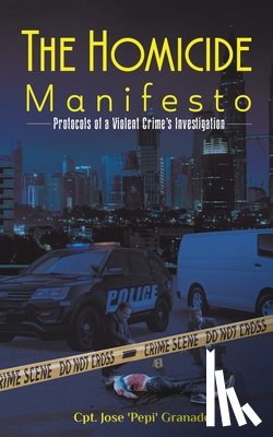 Granado, Cpt Jose 'pepi' - The Homicide Manifesto
