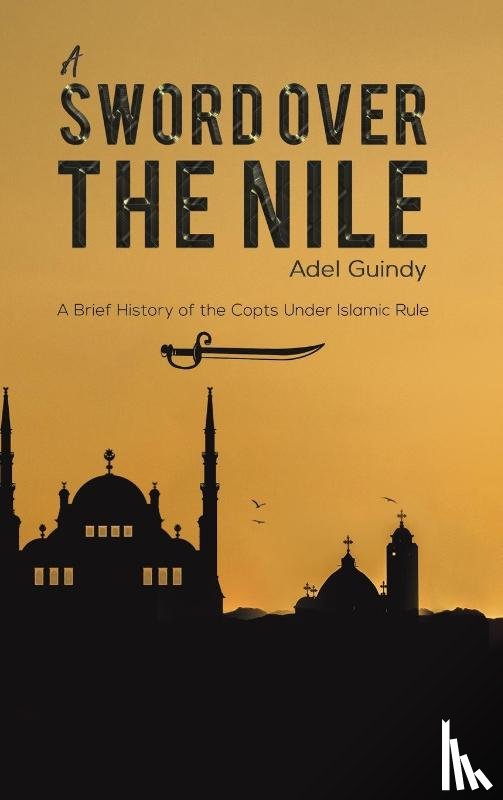 Guindy, Adel - A Sword Over the Nile