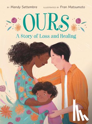 Settembre, Mandy - Ours: A Story of Loss and Healing