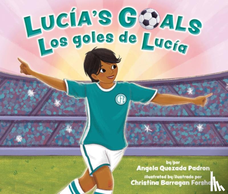Quezada Padron, Angela - Lucía's Goals / Los Goles de Lucía