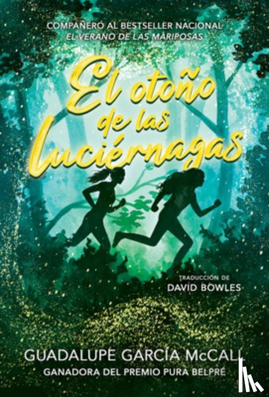 McCall, Guadalupe García - El Otoño de Las Luciérnagas (Las Estaciones de la Sororidad #1): (Fall of the Fireflies, Seasons of Sisterhood #1)