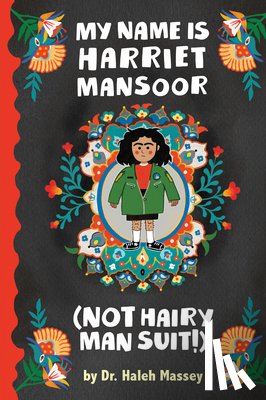 Massey, Haleh - My Name Is Harriet Mansoor (Not Hairy Man Suit!)