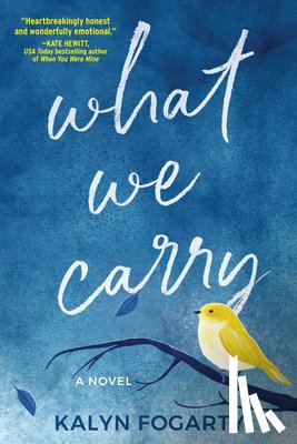 Fogarty, Kalyn - What We Carry