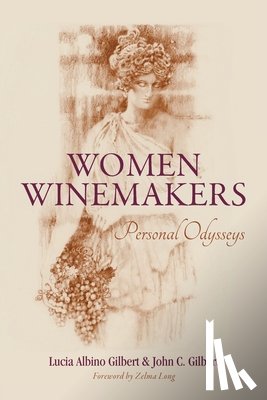 Gilbert, Lucia Albino, Gilbert, John C. - Women Winemakers