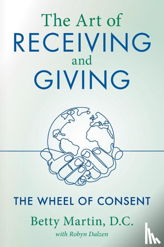Martin, Betty - The Art of Receiving and Giving