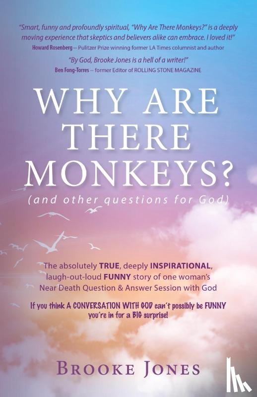 Jones, Brooke - Why Are There Monkeys? (and other questions for God)
