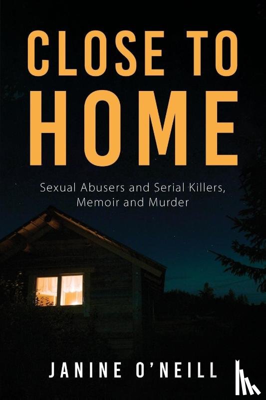 O'Neill, Janine - Close to Home