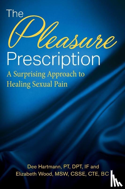 Hartmann, Dee, Wood, Elizabeth - The Pleasure Prescription