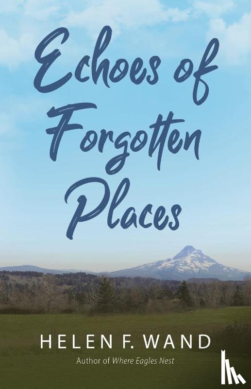 Wand, Helen F - Echoes of Forgotten Places
