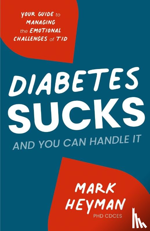 Heyman, Cdces Mark - Diabetes Sucks AND You Can Handle It