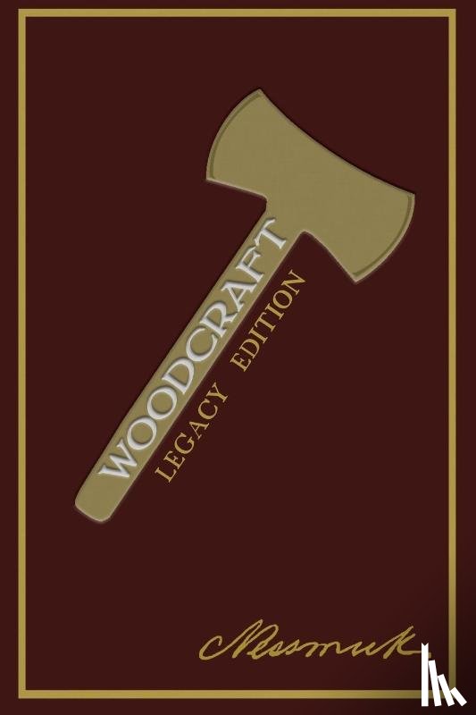 Nessmuk (George W Sears) - Woodcraft (Legacy Edition)