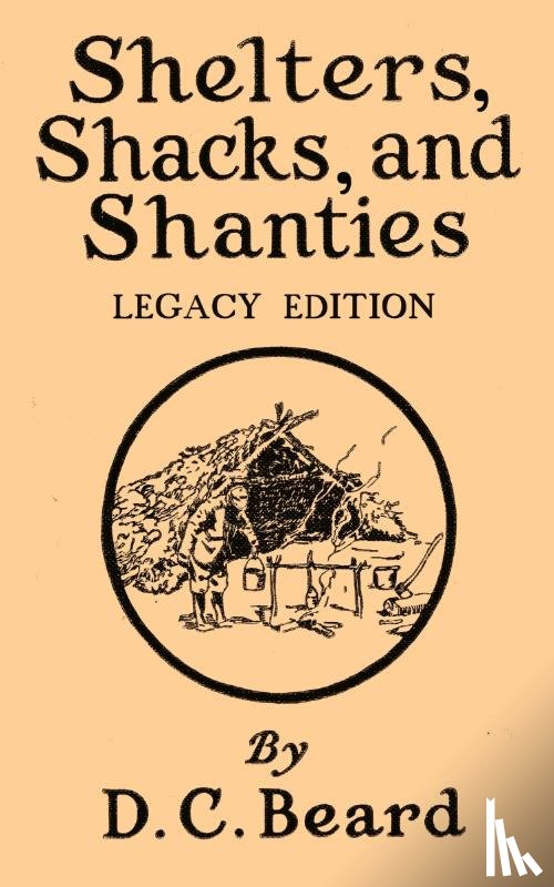 Beard, Daniel Carter - Shelters, Shacks, And Shanties (Legacy Edition)