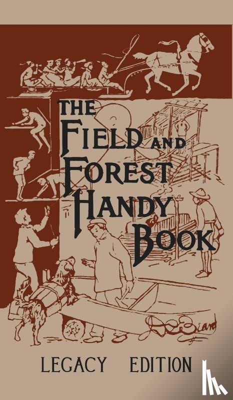 Beard, Daniel Carter - The Field And Forest Handy Book (Legacy Edition)