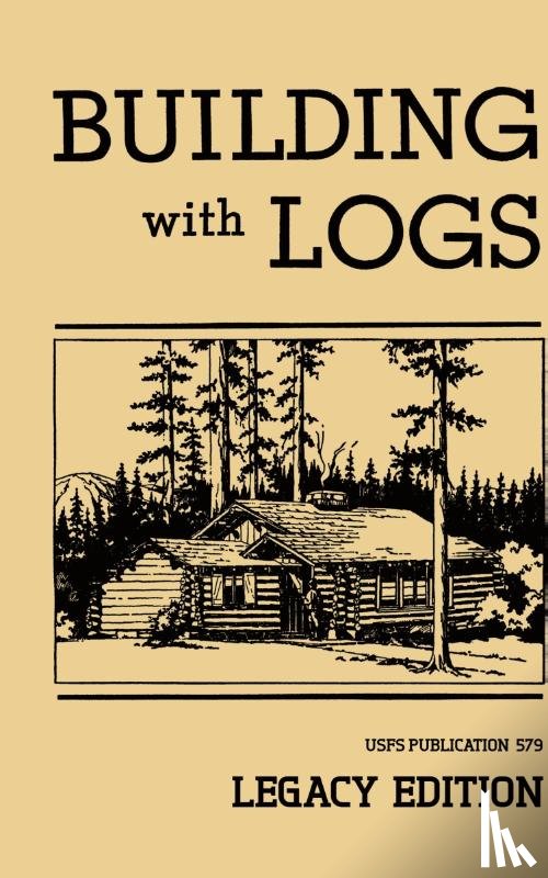 U S Forest Service - Building With Logs (Legacy Edition)