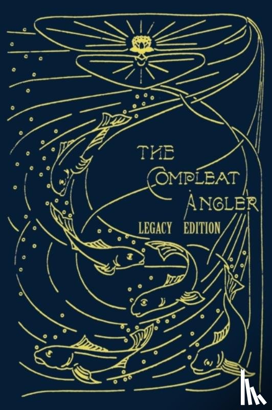 Walton, Isaak - The Compleat Angler - Legacy Edition