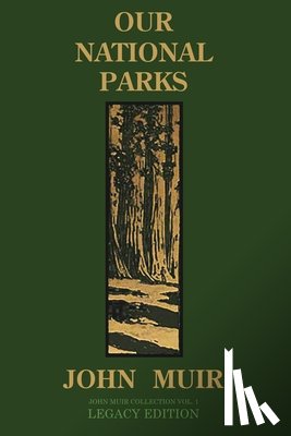 Muir, John - Our National Parks (Legacy Edition)