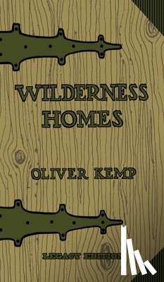 Kemp, Oliver - Wilderness Homes (Legacy Edition)