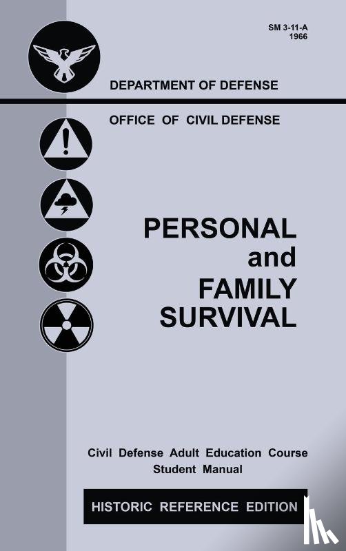 U S Office of Civil Defense - Personal and Family Survival (Historic Reference Edition)
