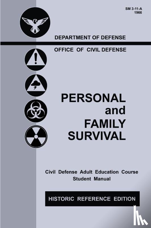 U S Office of Civil Defense - Personal and Family Survival (Historic Reference Edition)