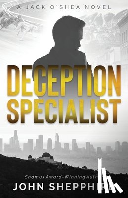 Shepphird, John - Deception Specialist: A Jack O'Shea Novel
