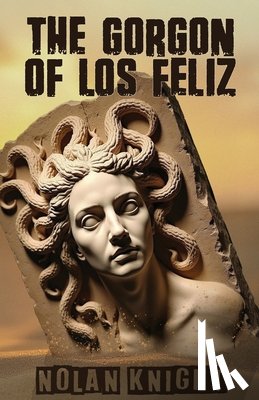 Knight, Nolan - The Gorgon of Los Feliz