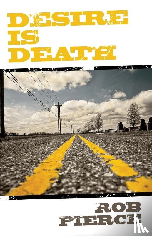 Pierce, Rob - Desire Is Death