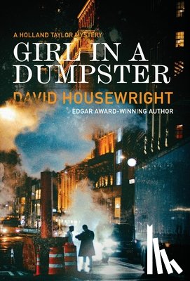 Housewright, David - Girl in a Dumpster: A Holland Taylor Mystery