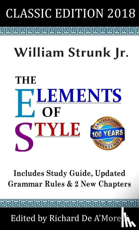 William Strunk, Jr, Richard De A'Morelli - The Elements of Style