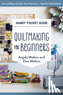 Walters, Angela - Handy Pocket Guide: Quiltmaking for Beginners