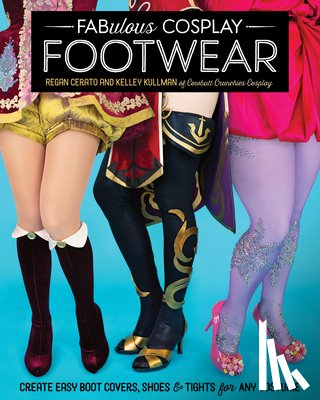 Cerato, Regan, Kullman, Kelley - Fabulous Cosplay Footwear