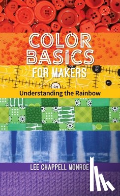 Chappell Monroe, Lee - Color Basics for Makers