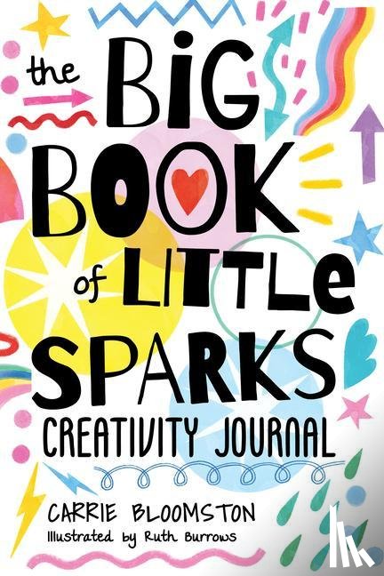 Bloomston, Carrie - The Big Book of Little Sparks