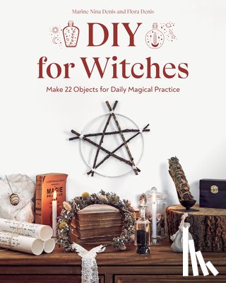 Denis, Marine Nina, Denis, Flora - DIY for Witches