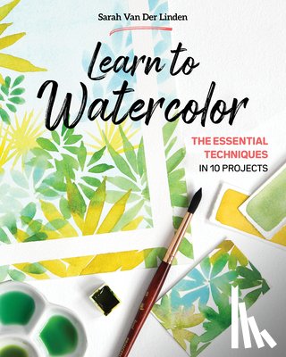 Van Der Linden, Sarah - Learn to Watercolor