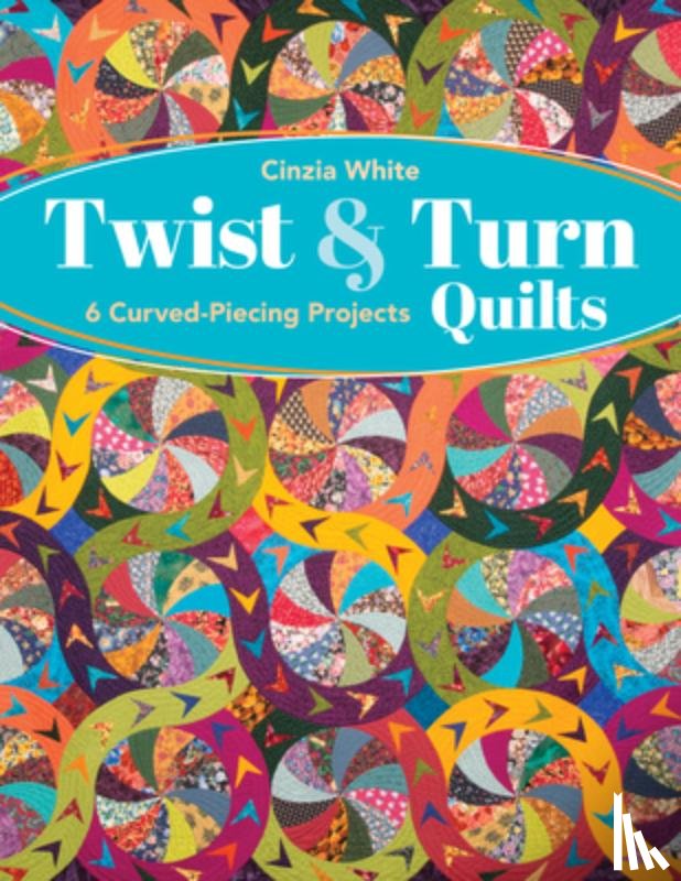 White, Cinzia - Twist & Turn Quilts