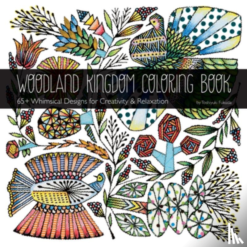 Fukuda, Toshiyuki - Woodland Kingdom Coloring Book